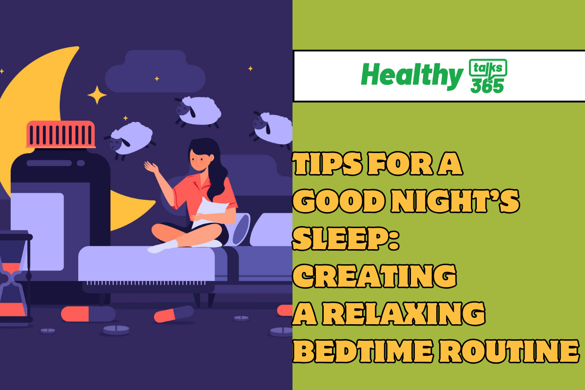 Tips for a Good Night's Sleep: Creating a Relaxing Bedtime Routine