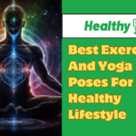 Best Exercises And Yoga Poses For A Healthy Lifestyle