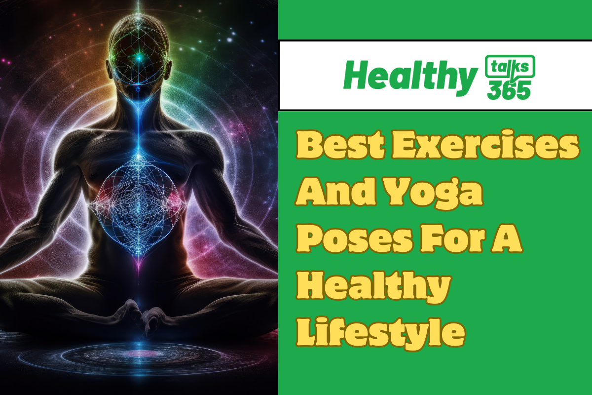 Best Exercises And Yoga Poses For A Healthy Lifestyle