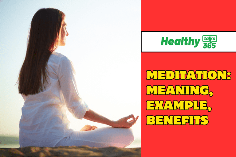 Meditation: Meaning, Example, Benefits