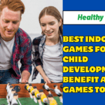 Best Indoor Games For Child Development: Benefit and Games to play