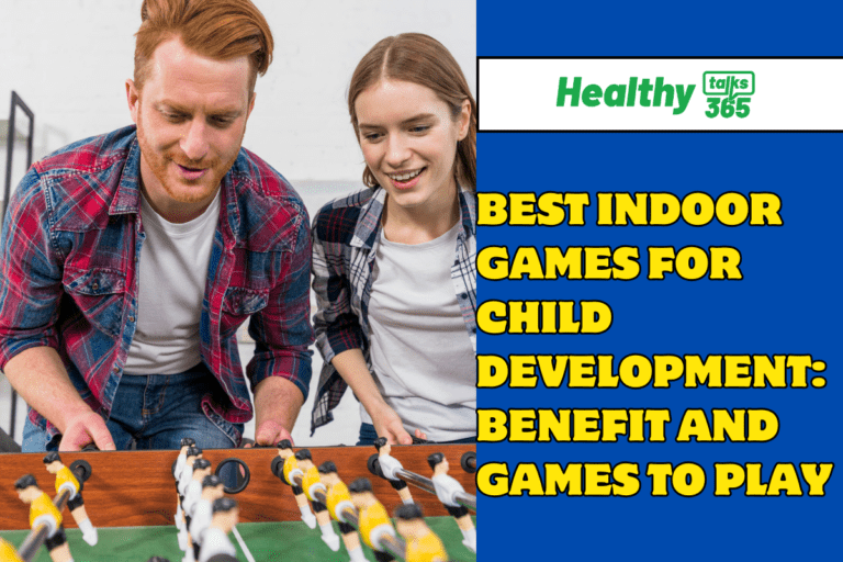 Best Indoor Games For Child Development: Benefit and Games to play