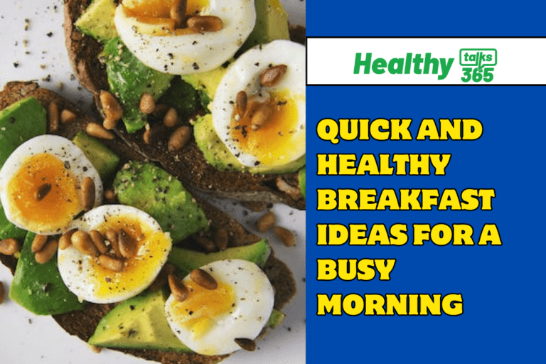 Quick and Healthy Breakfast Ideas for a Busy Morning