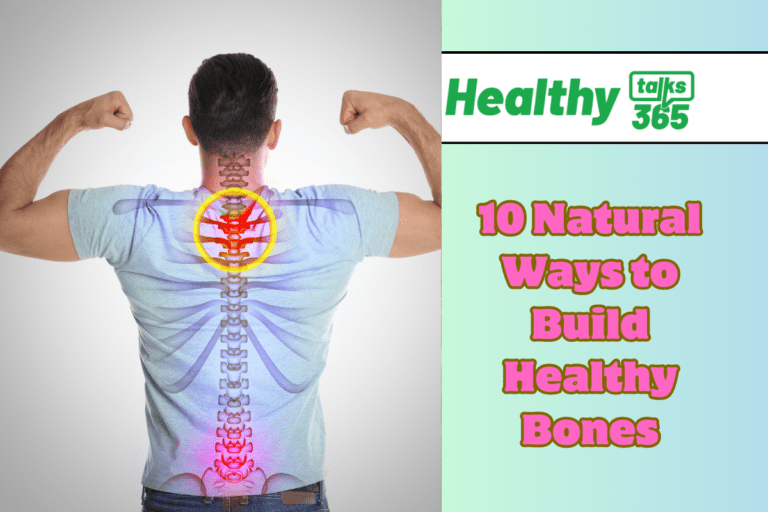 10 Natural Ways to Build Healthy Bones