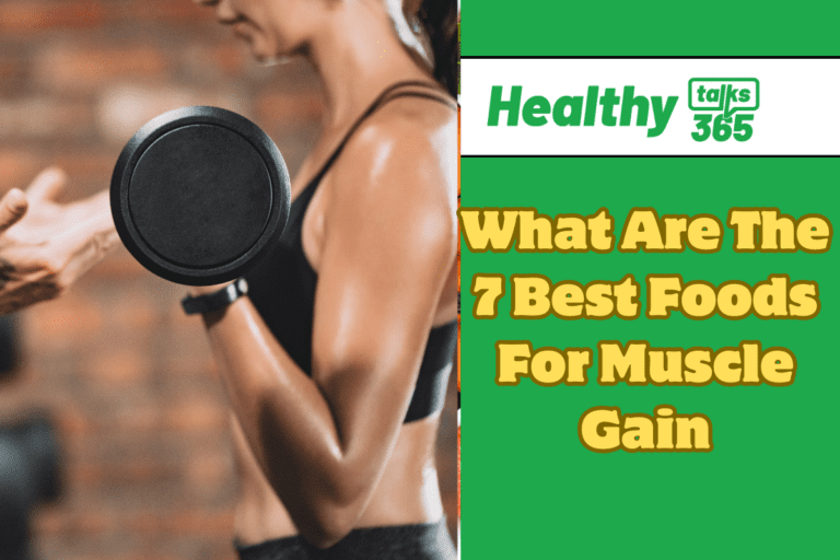 What Are The 7 Best Foods For Muscle Gain