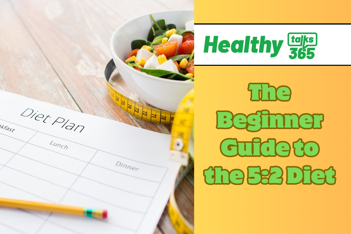 The Beginner Guide to the 5:2 Diet