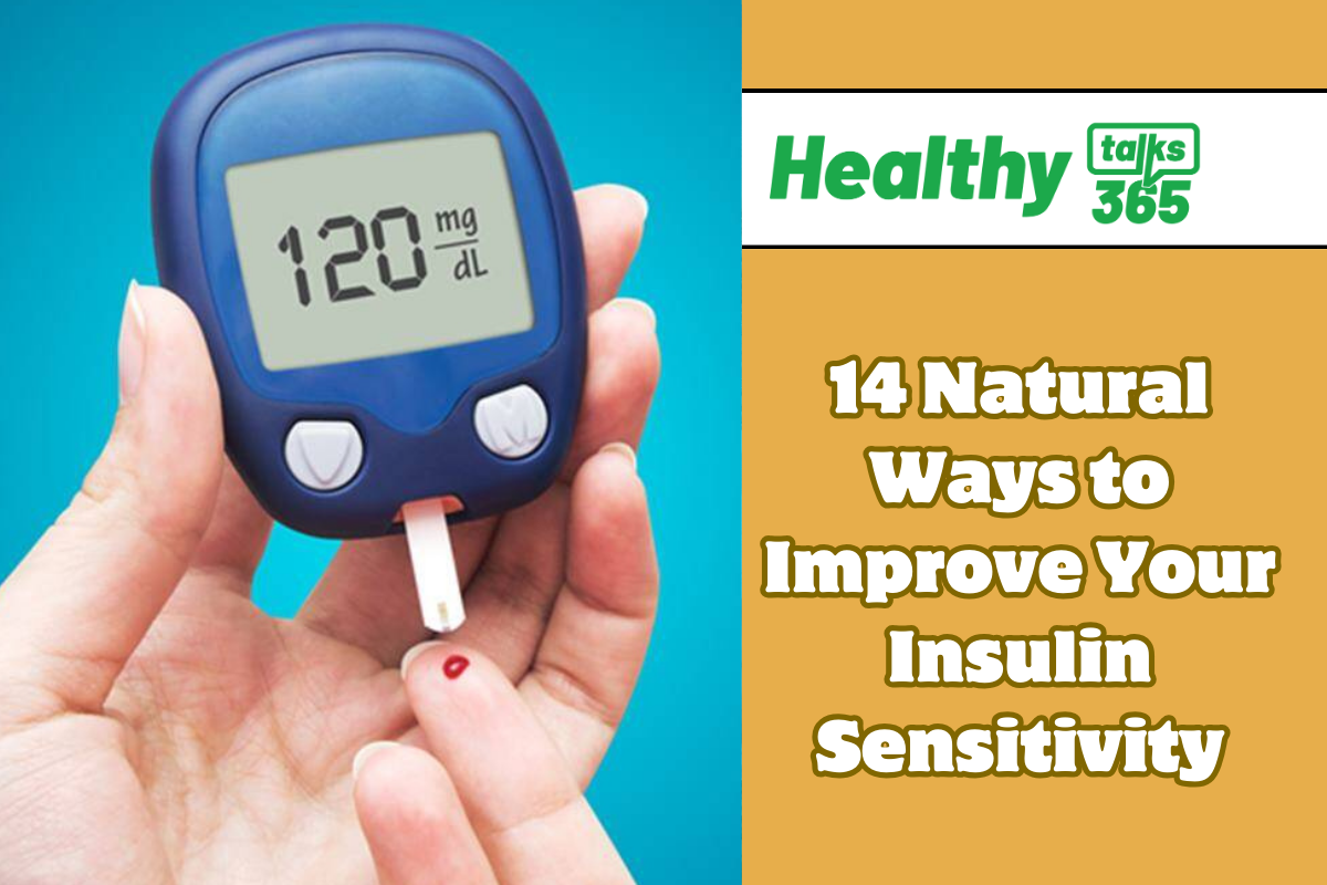 14 Natural Ways to Improve Your Insulin Sensitivity