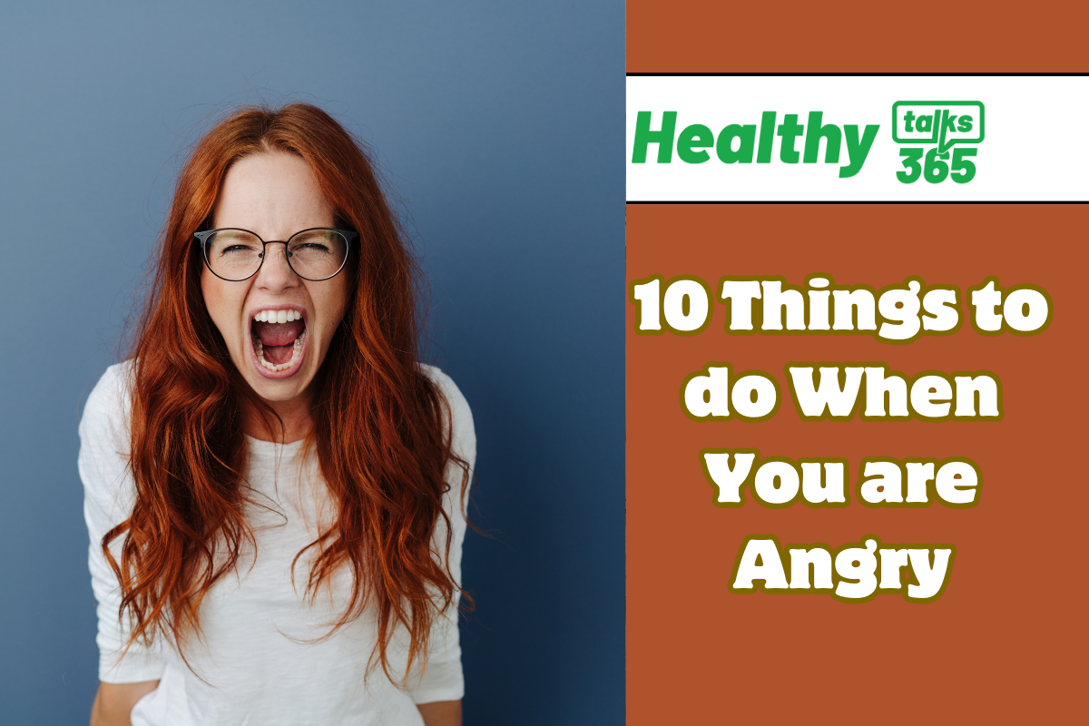 10 Things to do When You are Angry