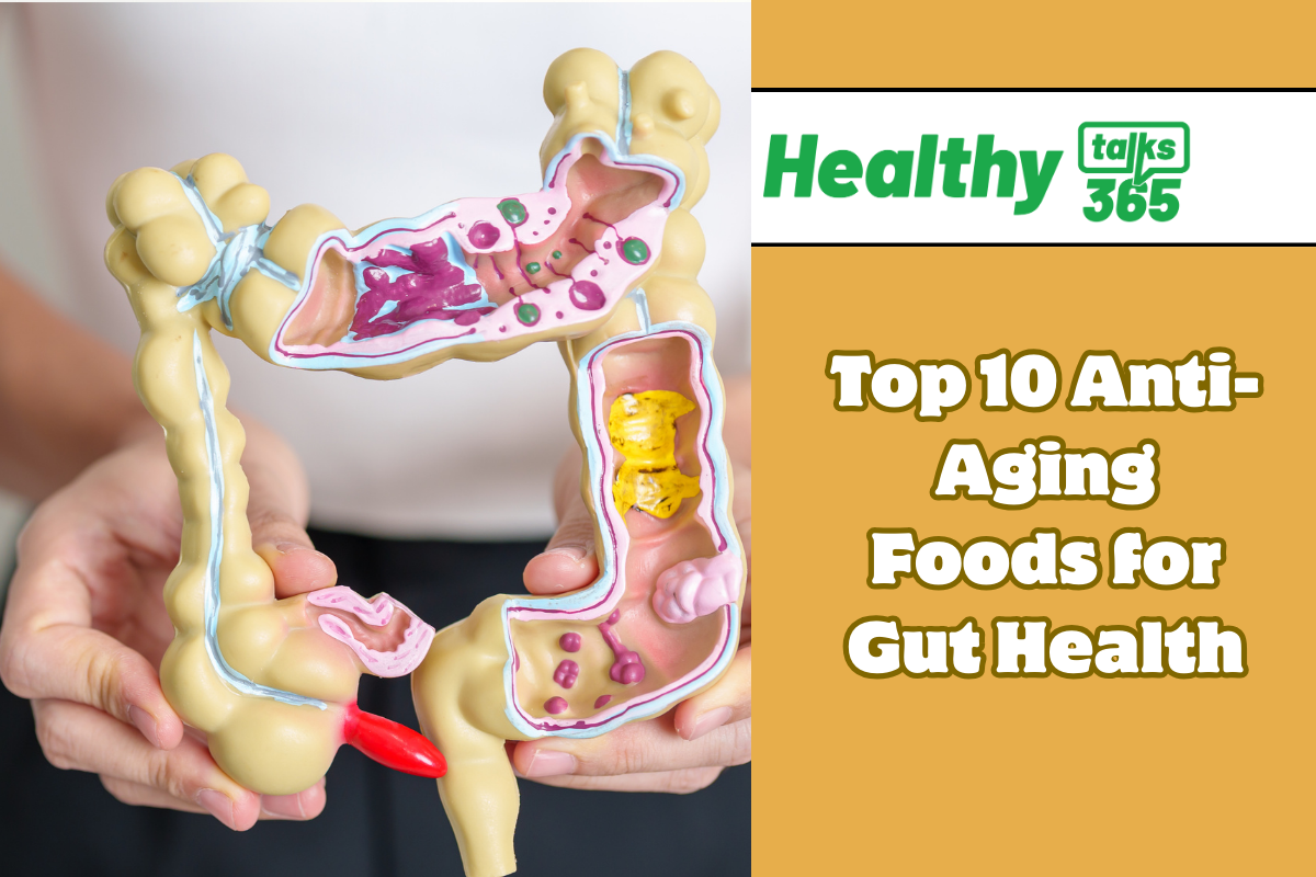 Top 10 Anti-Aging Foods for Gut Health