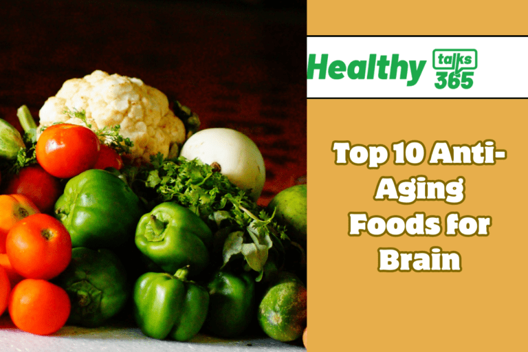 Top 10 Anti-Aging Foods for Brain