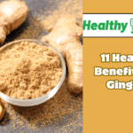 11 Health Benefits of Ginger