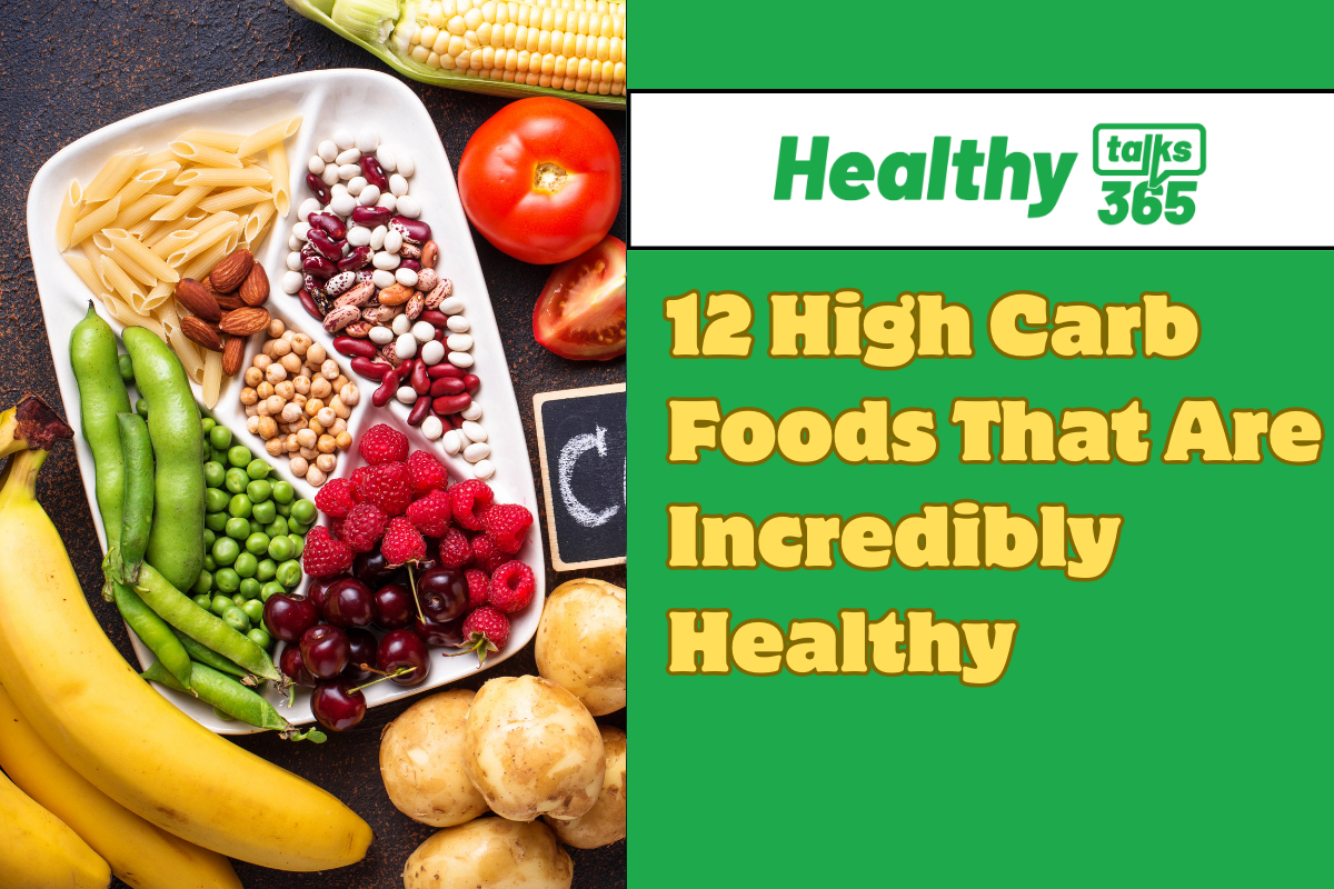 12 High Carb Foods That Are Incredibly Healthy