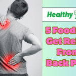 5 Foods to Get Relief From Back Pain