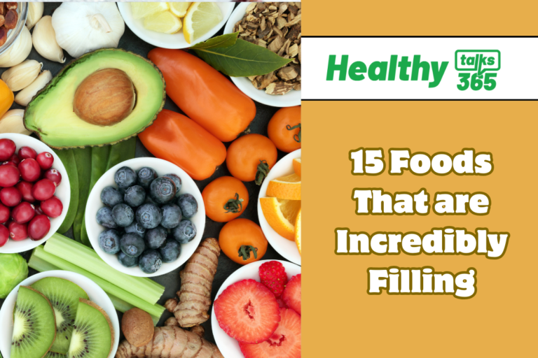 15 Foods That are Incredibly Filling