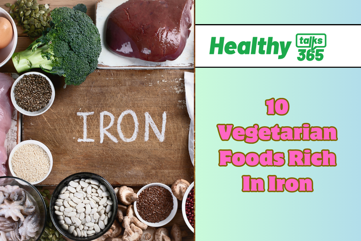 10 Vegetarian Foods Rich In Iron