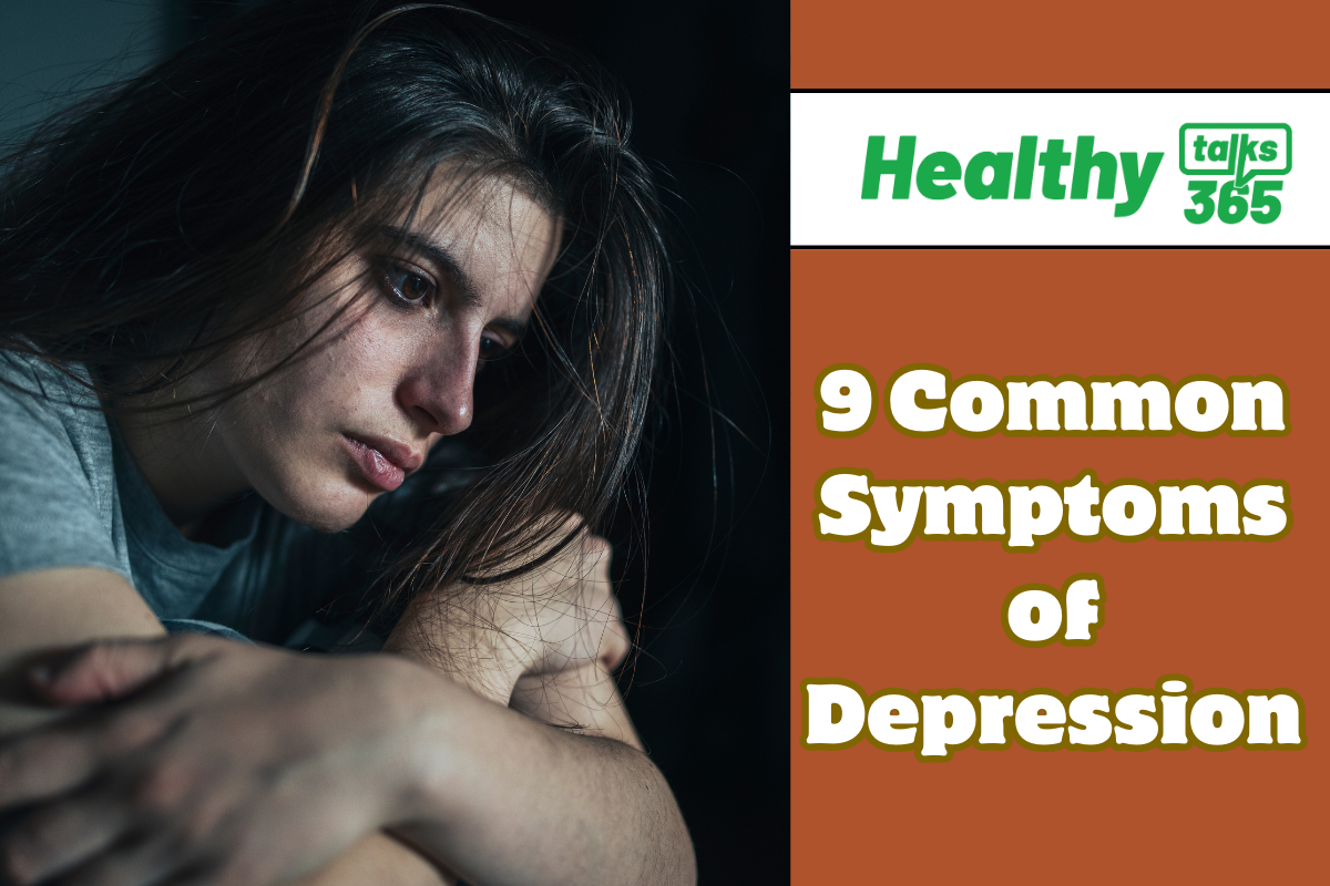 9 Common Symptoms of Depression