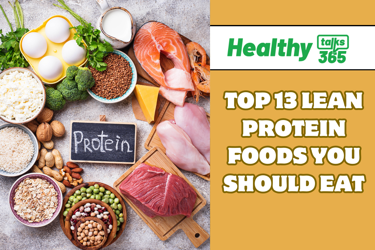 TOP 13 LEAN PROTEIN FOODS YOU SHOULD EAT