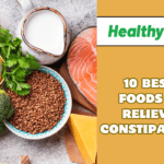 10 BEST FOODS TO RELIEVE CONSTIPATION