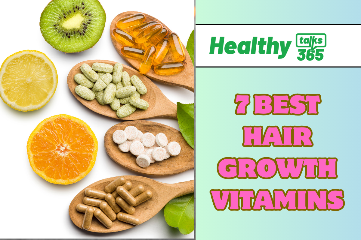 7 BEST HAIR GROWTH VITAMINS