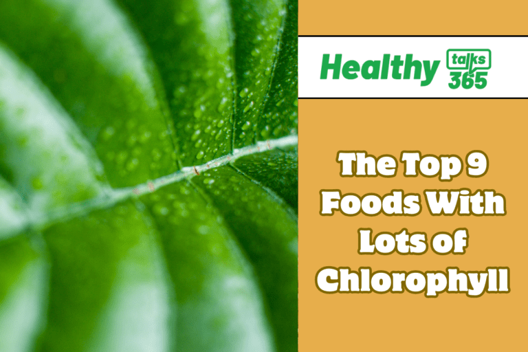 The Top 9 Foods With Lots of Chlorophyll