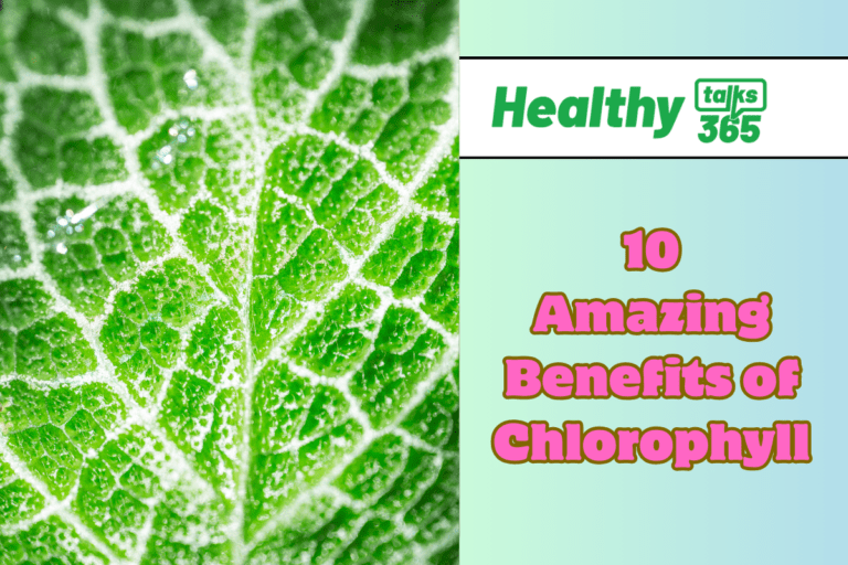 10 Amazing Benefits of Chlorophyll