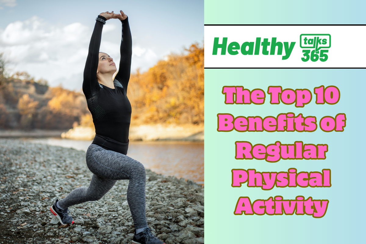 The Top 10 Benefits of Regular Physical Activity