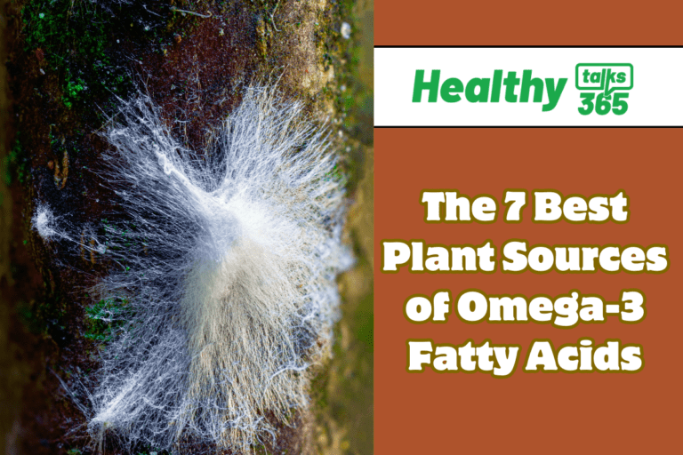 The 7 Best Plant Sources of Omega-3 Fatty Acids