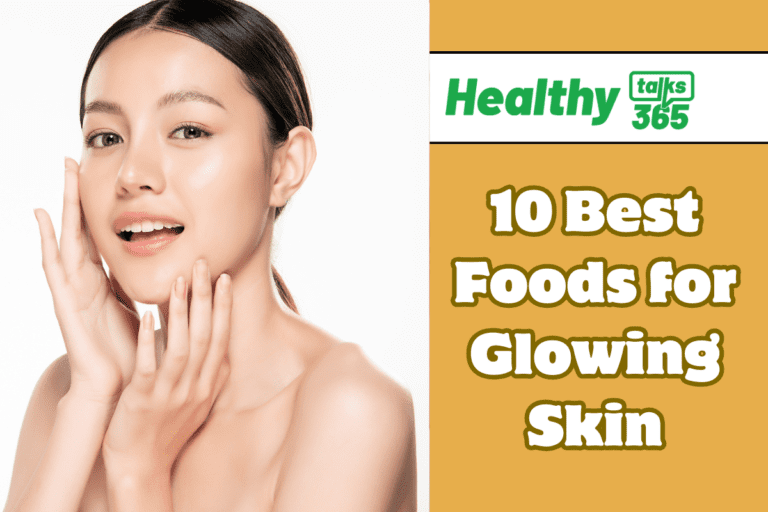 10 Best Foods for Glowing Skin