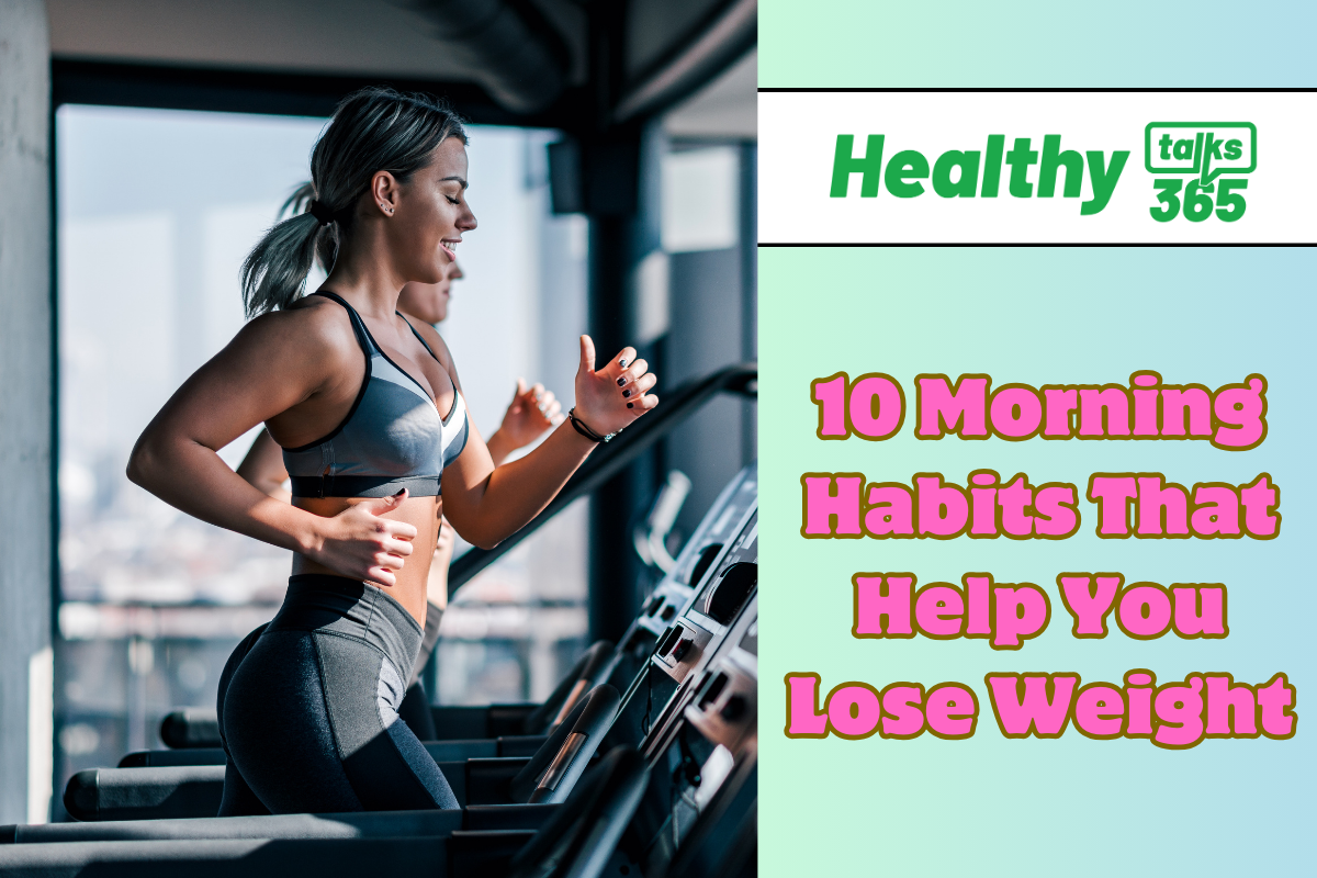 10 Morning Habits That Help You Lose Weight