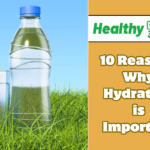 10 Reasons Why Hydration is Important