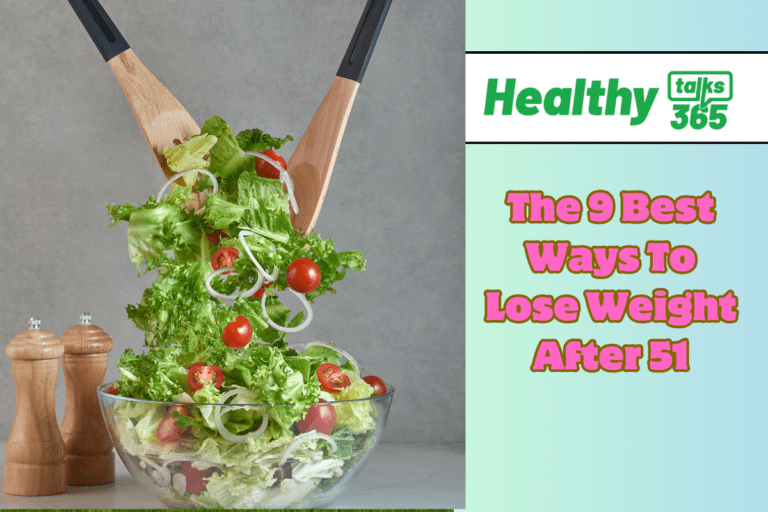 The 9 Best Ways To Lose Weight After 51