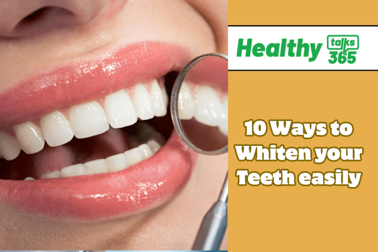 10 Ways to Whiten your Teeth easily