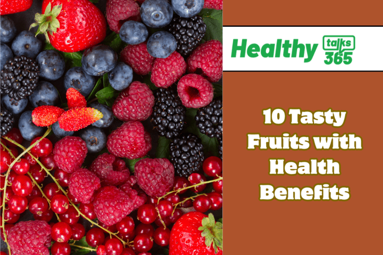 10 Tasty Fruits with Health Benefits