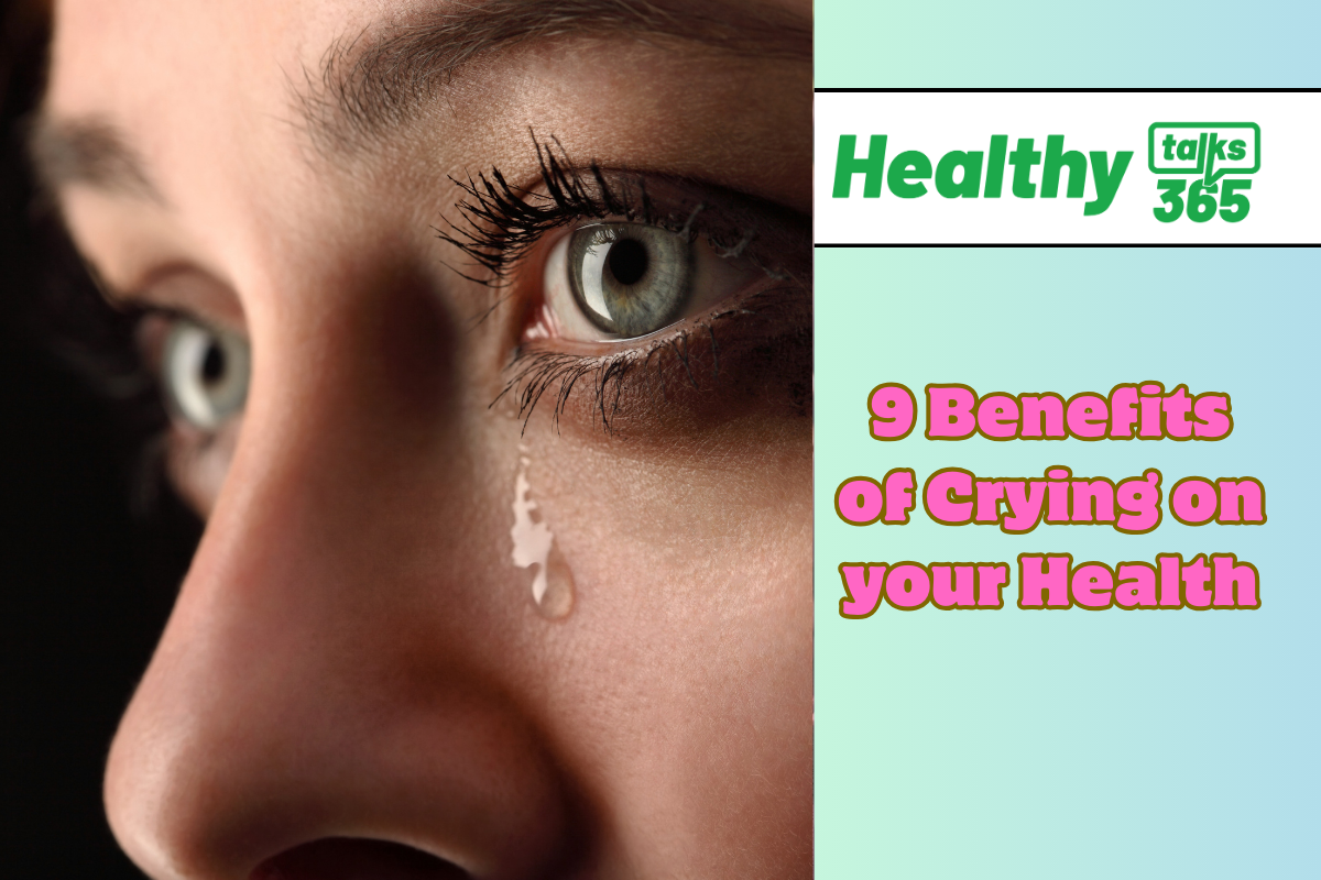 9 Benefits of Crying on your Health