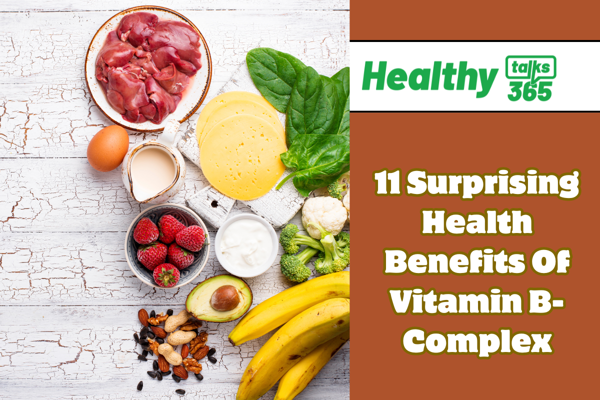 11 Surprising Health Benefits Of Vitamin B-Complex