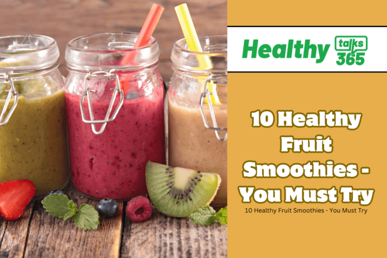 10 Healthy Fruit Smoothies - You Must Try