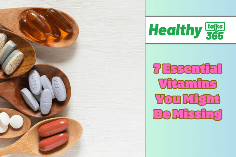 7 Essential Vitamins You Might Be Missing