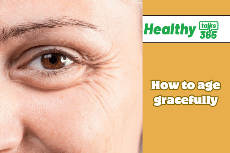 How to age gracefully