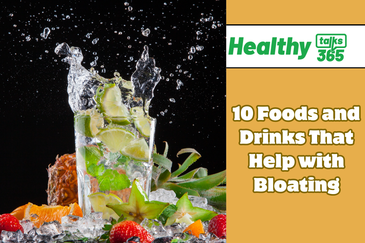 10 Foods and Drinks That Help with Bloating