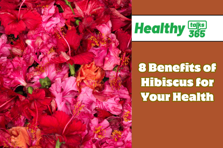 8 Benefits of Hibiscus for Your Health