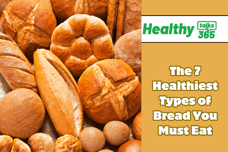 The 7 Healthiest Types of Bread You Must Eat