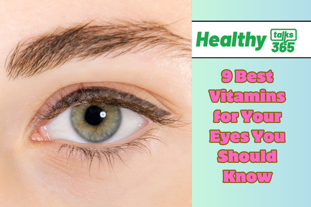 9 Best Vitamins for Your Eyes You Should Know