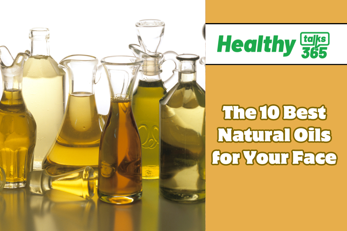 The 10 Best Natural Oils for Your Face